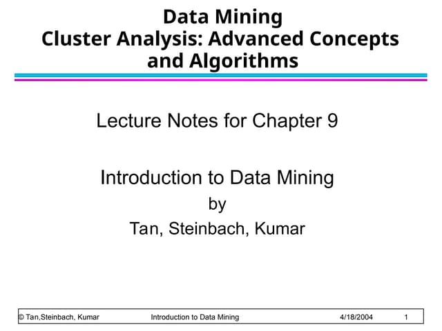 Data Mining Cluster Analysis: Advanced Concepts and Algorithms