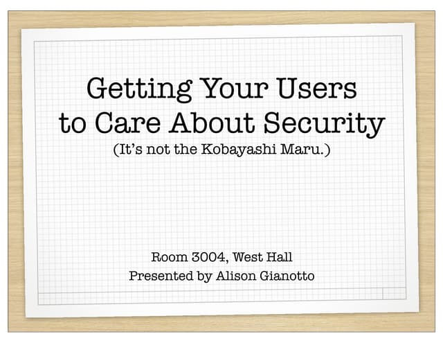 Getting users to care about security