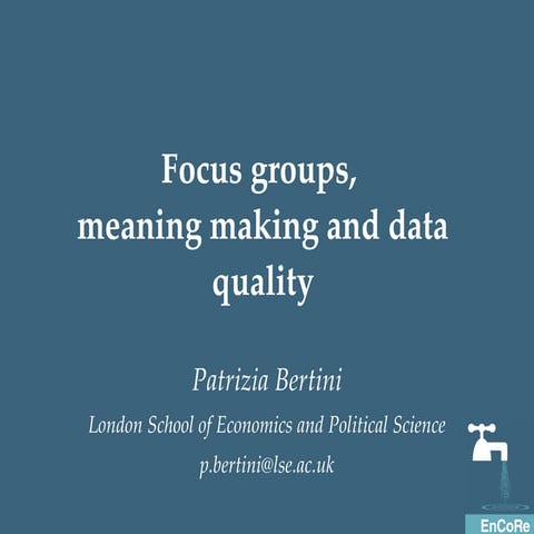 Focus groups, meaning making and data quality