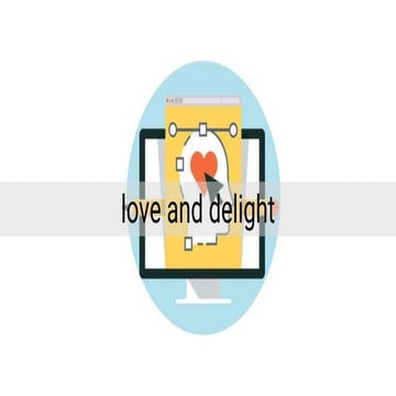 User Experience (UX) Love & Delight