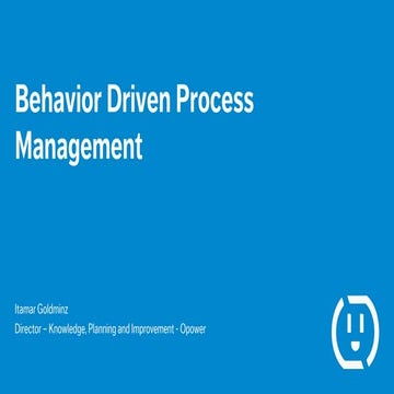 Behavior-Driven Process Management