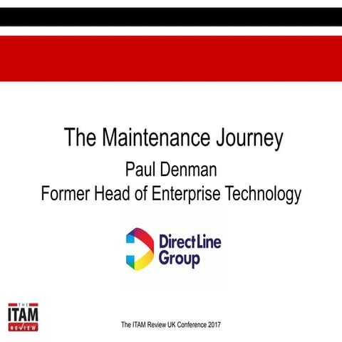 ITAM US 2017 The Maintenance Journey