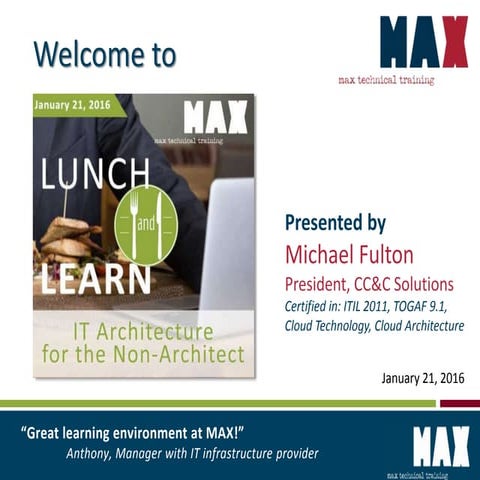IT Architecture for the Non-Architect, MAX Technical Training 2016