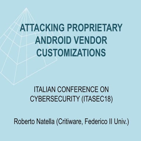 Attacking Proprietary Android Vendor Customizations