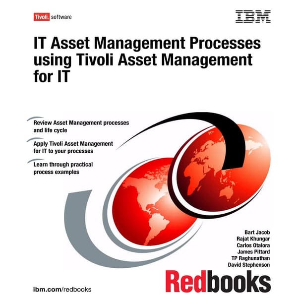 It asset management processes using tivoli asset manager for it sg247601