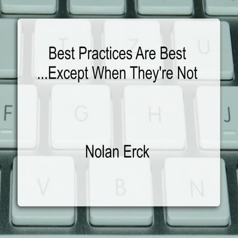 ITB2016 best practices are best except when they are not
