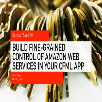 ITB2019 Build Fine-Grained Control of Amazon Web Services in Your CFML App - ...