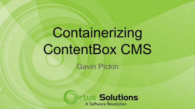 ITB2019 Containerizing ContentBox CMS - Gavin Pickin