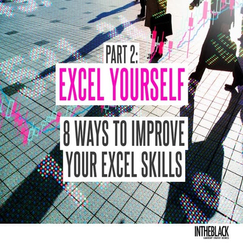 8 ways to improve your Excel skills