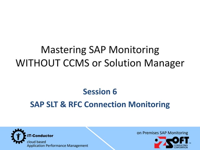 Mastering SAP Monitoring - SAP SLT & RFC Connection Monitoring