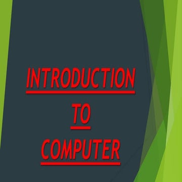 INTRODUCTION TO COMPUTER