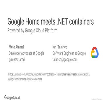 ITCamp 2018 - Mete Atamel Ian Talarico - Google Home meets .NET containers on...