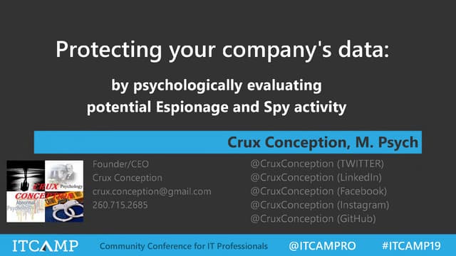ITCamp 2019 - Stacey M. Jenkins - Protecting your company's data - By psychologically evalutating potential Espionage and Spy Activity