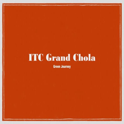 ITC Gand Chola,Chennai