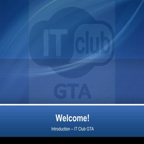 IT Club GTA - Introduction