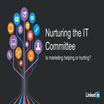 Nurturing the IT Committee Lead: Is Marketing Helping or Hurting?