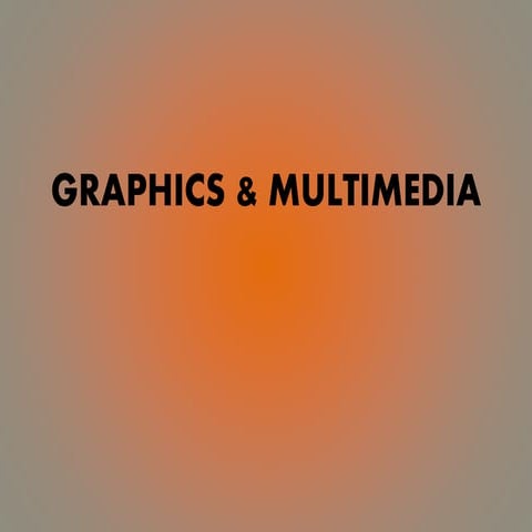 grapics and multimedia