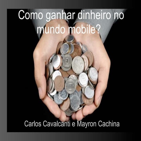Como ganhar dinheiro no mundo mobile?