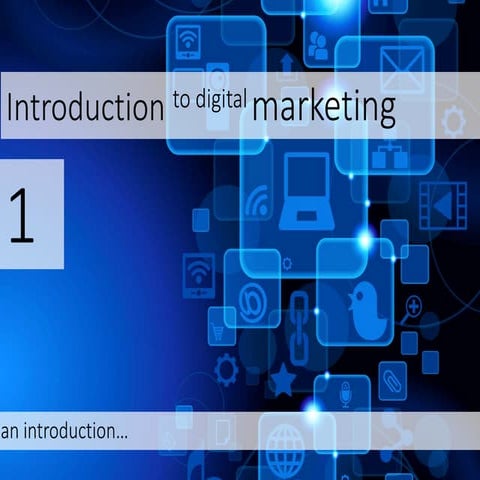 Introduction to Digital Marketing