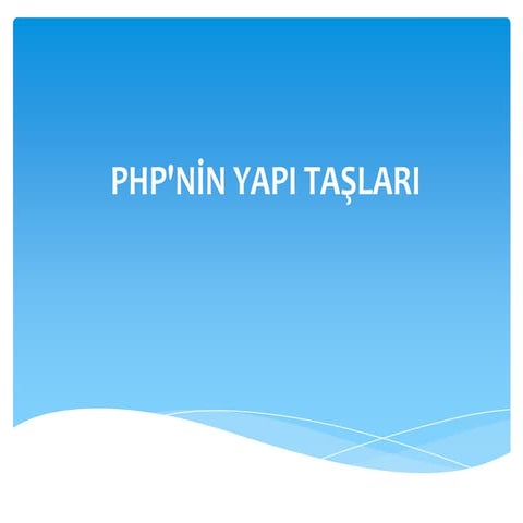 php nin yapı taşları