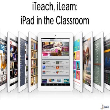 iTeach, iLearn: iPad in the Classroom - July 2015.pptx