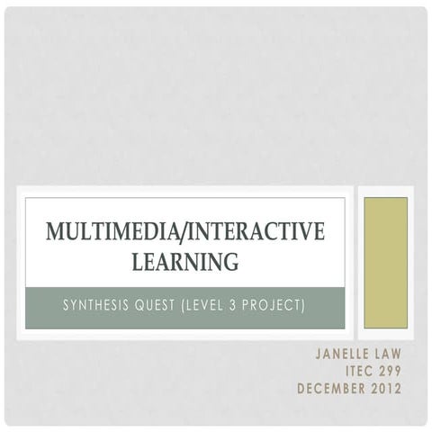 ITEC299: Janelle Law- Multimedia/Interactive Learning