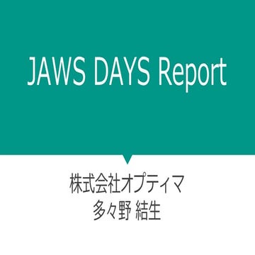 JAWS DAYS Report