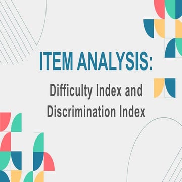ITEM ANALYSIS -ITEM DIFFICULTY AND DISCRIMINATION INDEX.pptx