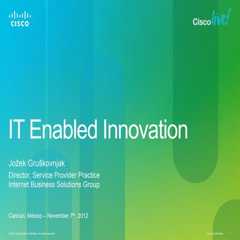 It enabled innovation   cisco live latam, 20121108