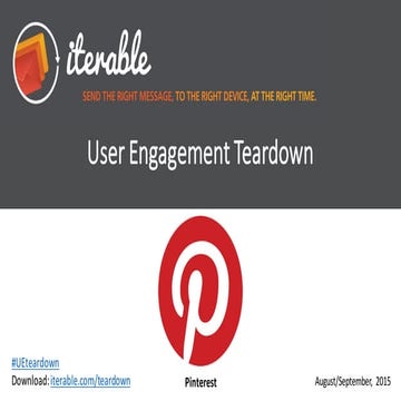 Deep Dive on Pinterest's User Engagement - Iterable User Engagement Teardown