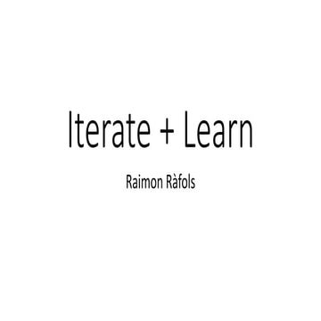 Iterate + learn - February 2016