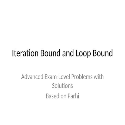 Iteration_Bound_Advanced_Problems solved | PPTX