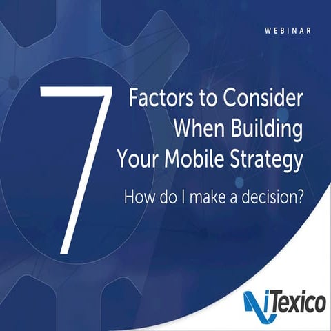 7 Factors to Consider When Building Your Mobile Strategy