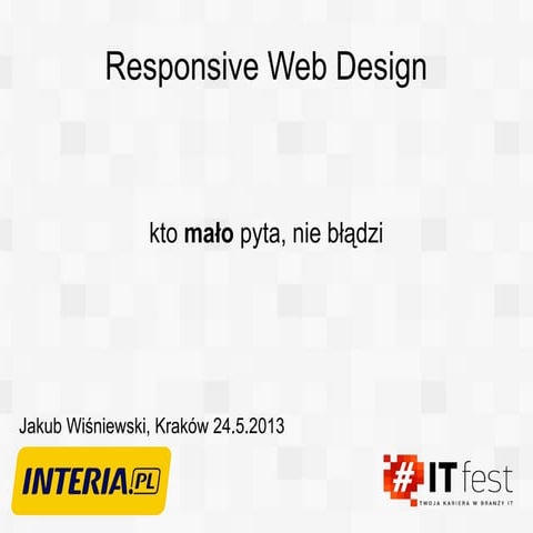 Responsive Web Design - kto mało pyta, nie błądzi
