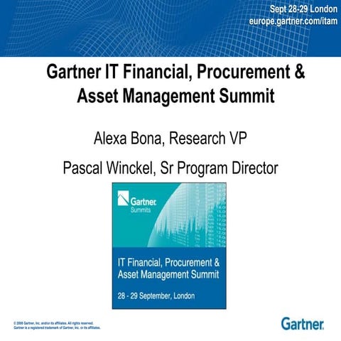 Gartner IT Financial, Procurement & Asset Management Summit London 2011 Overview