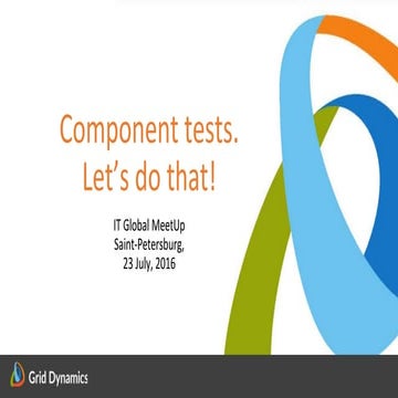 ITGM8. Всеволод Брекелов (Grid Dinamics) Component tests. let's do that!