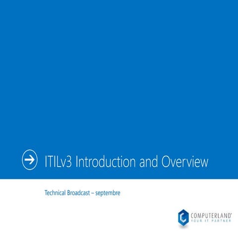 ITIL v3 at COMPUTERLAND : presentation to the team - Sept 2014