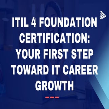 ITIL 4 Foundation Certification Your First Step Toward IT Career Growth.pdf