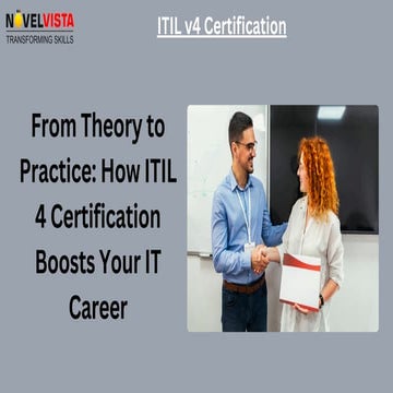 From Theory to Practice: How ITIL 4 Certification Boosts Your IT Career