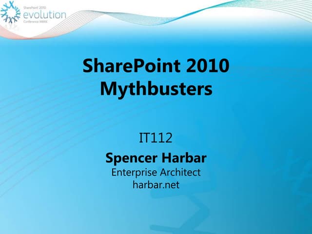 It112 SharePoint 2010Mythbusters