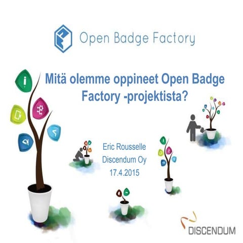 Mitä olemme oppineet Open Badge Factory -projektista?