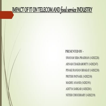 Impact on IT on Two different Industry