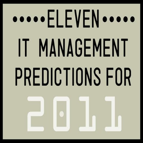 11 IT Management Predictions for 2011