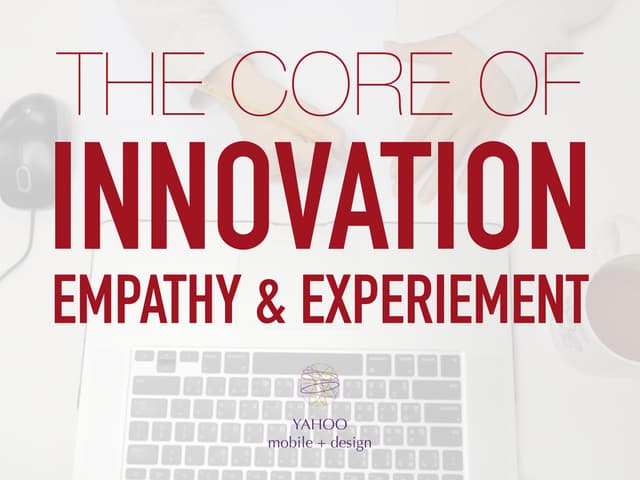 The core of innovation: Empathy and...