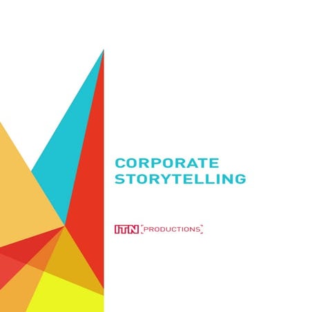 ITN Productions - Storytelling whitepaper