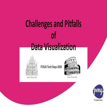 ITOUG Tech Days 2020 - Challenges and Pitfalls ​ of ​ Data Visualization​