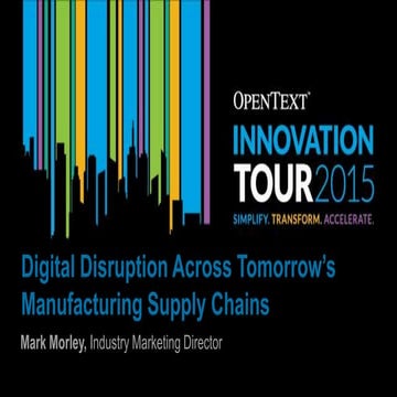 Digital Disruption Across Tomorrow's Manufacturing Supply Chains