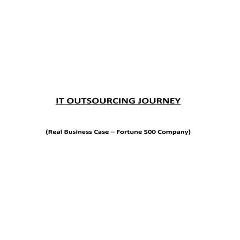IT Outsourcing - Real Journey of Fortune 500 Company
