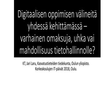 Digitaalisen oppimisen välineitä yhdessä kehittämässä – varhainen omaksuja, u...