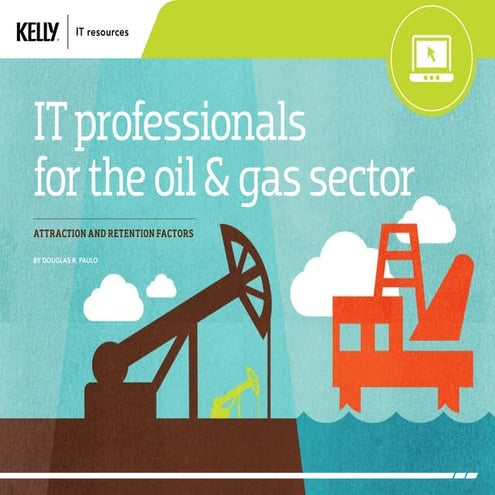 IT Professionals for the Oil and Gas Sector